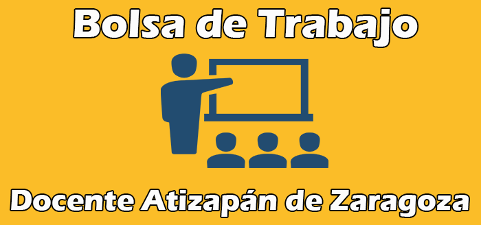 Bolsa de Trabajo Docente Atizapán de Zaragoza