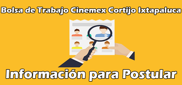 Bolsa de Trabajo Cinemex Cortijo Ixtapaluca
